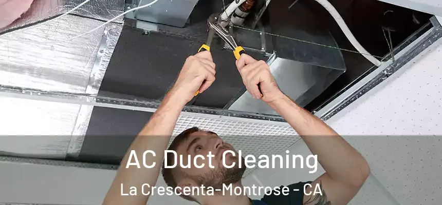  AC Duct Cleaning La Crescenta-Montrose - CA